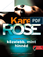 Karen Rose - Kozelebb, Mint Hinned