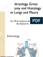 Embryology, Gross Anatomy and Histology of Lungs and Pleura: For PC-II Medicine Students By: Zelalem A