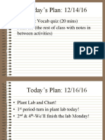 Today's Plan: 12/14/16: - Bellwork: Vocab Quiz (20 Mins) - Plant Lab (The Rest of Class With Notes in Between Activities)