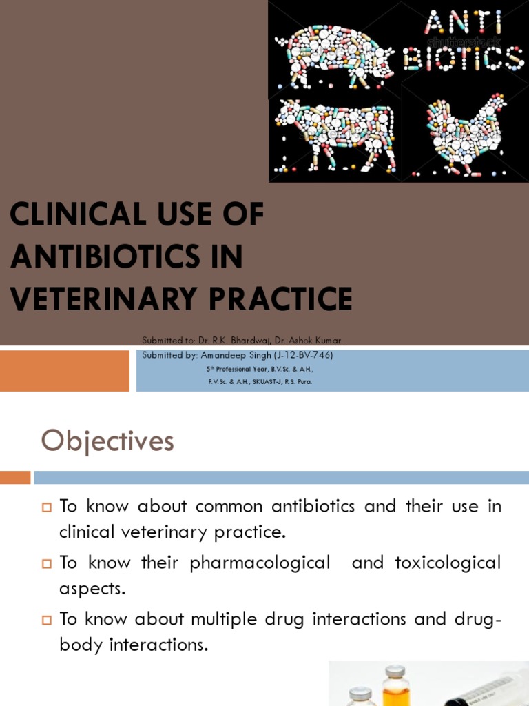 Antibiotics in Veterinary Use Antibiotics Antimicrobial Resistance