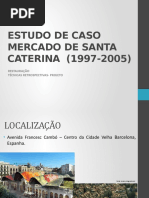 Estudo de Caso - Mercado de Santa Caterina