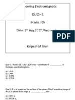 Engineering Electromagnetic Quiz - 1 Marks: 05 Date: 2 Aug 2017, Wednesday