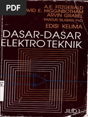 A. E. Fitzgerald, Dkk. 1981. Dasar-Dasar Elektro Teknik Jilid I