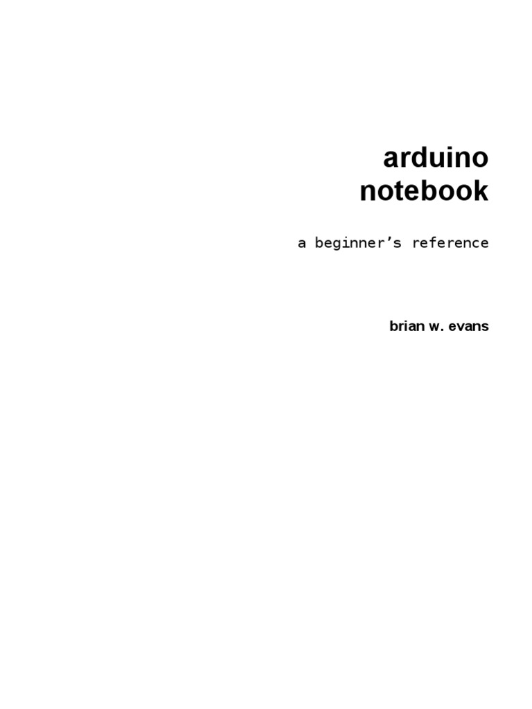 Arduino Notebook: A Beginner's Reference | PDF