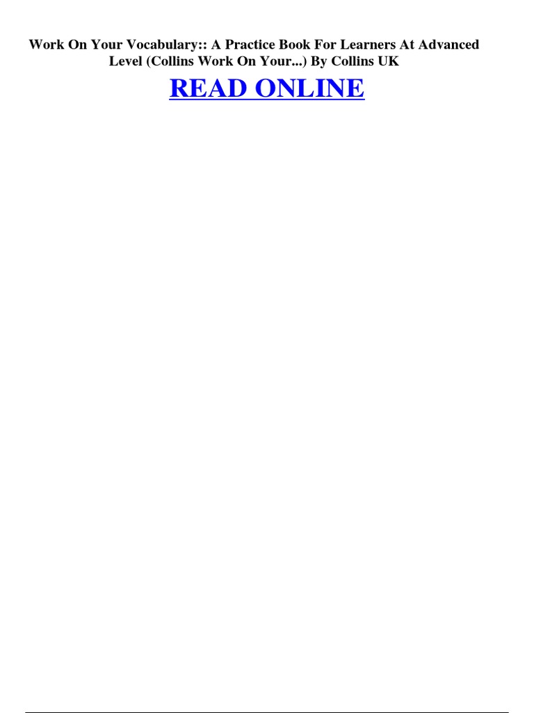 Work On Your Vocabulary A Practice Book For Learners at Advanced Level