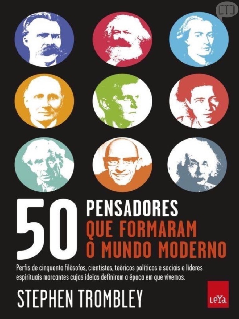 50 Pensadores que Formaram o Mundo