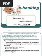 E-Banking: Presented by Vikrant Mahajan Roll No 33MBA-05