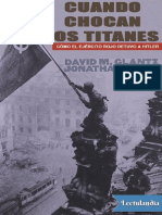 Cuando Chocan Los Titanes Como El Ejercito Rojo Detuvo A Hitler - David Glantz