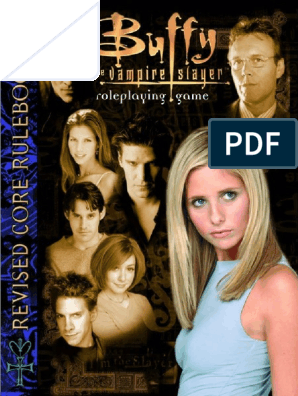 Buffy The Vampire Slayer RPG - Revised Core Rulebook (OEF) PDF, PDF, Buffy  The Vampire Slayer