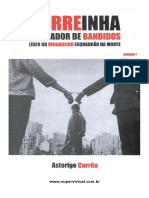 Correinha, o Caçador de Bandidos, Líder Do Verdadeiro Esquadrão Da Morte - Astorige Corrêa