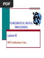 Vl602:Digital Signal Processing: DSP Architectures Cont.