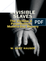 Invisible Slaves: The Victims and Perpetrators of Modern-Day Slavery