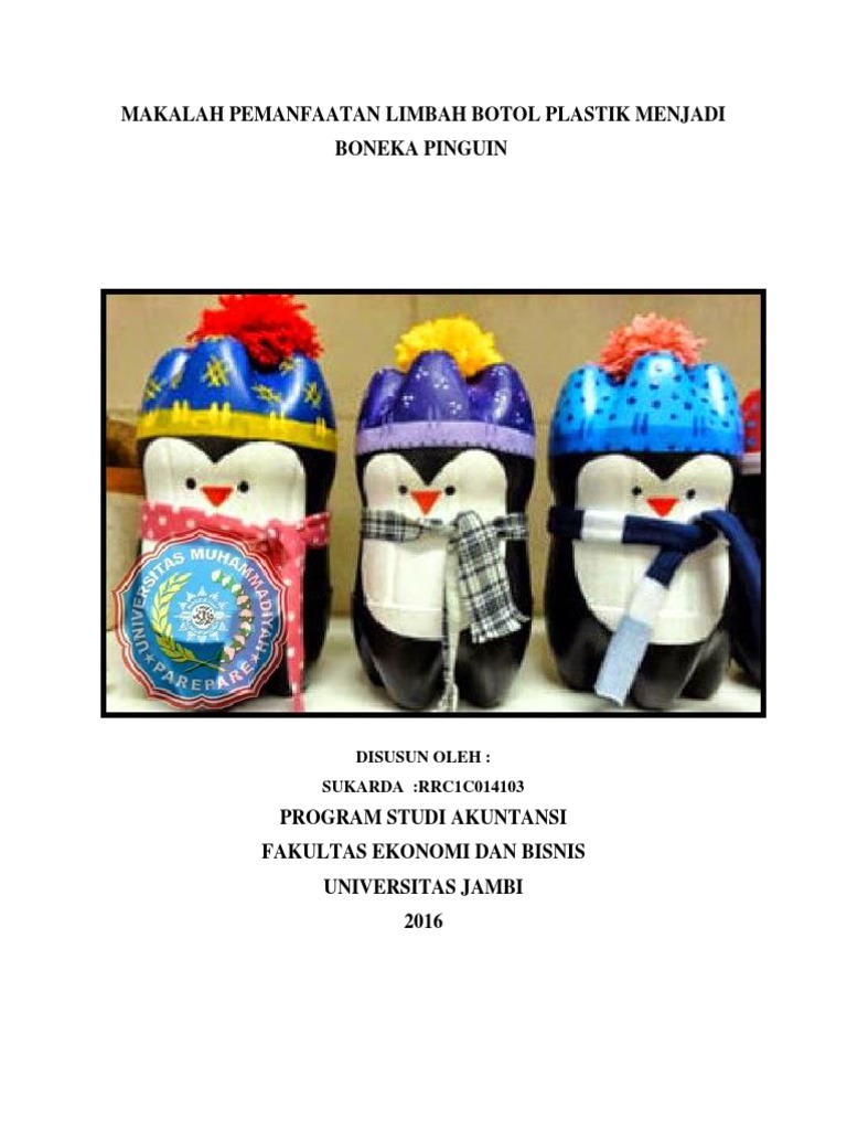 Makalah Pemanfaatan Limbah Botol Plastik Menjadi Boneka Makalah Pemanfaatan Limbah Botol Plastik Menjadi Boneka