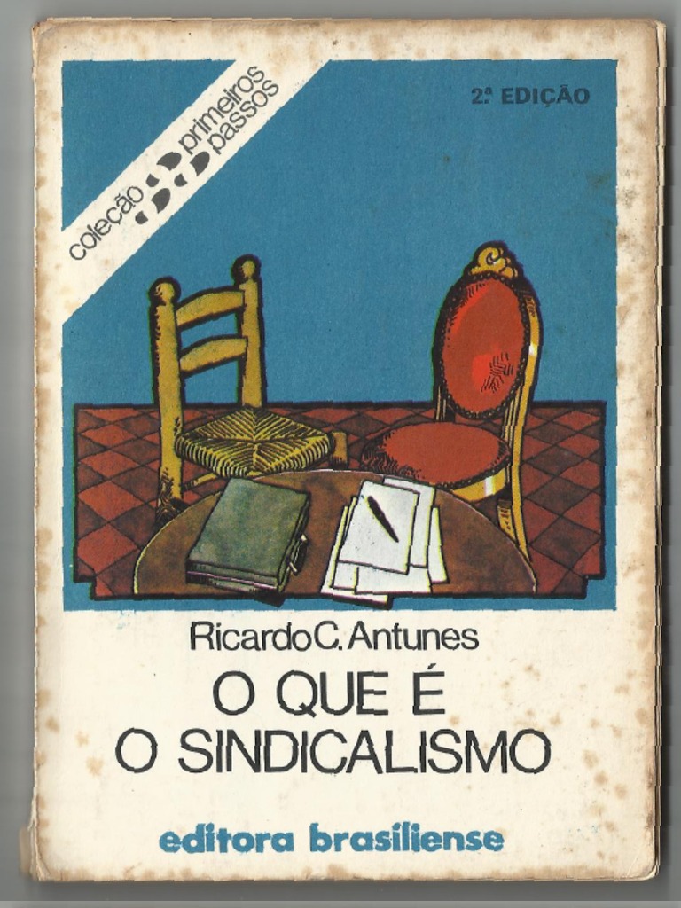 Ricardo Antunes O Que É o Sindicalismo PDF PDF Anarquismo Sindicalismo