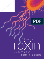 Toxin - The Cunning of Bacterial Poisons - A. Lax (Oxford, 2005) WW