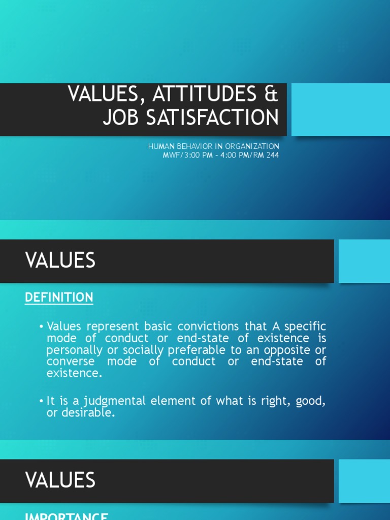 Values, Attitudes & Job Satisfaction: Human Behavior in Organization ...