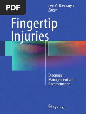 Fingertip Injuries Diagnosis, Management and Reconstruction | PDF