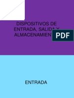 DISPOSITIVOS DE ENTRADA, SALIDA Y ALMACENAMIENTO.