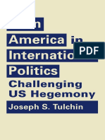 Joseph S. Tulchin-Latin America in International Politics - Challenging US Hegemony-Lynne Rienner Publishers, Inc. (2016)