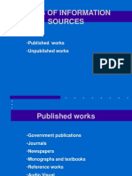 Types of Information Sources: - Published Works - Unpublished Works