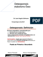 Osteoporosis y Metabolismo Oseo. Fisiopatologia 2017. Dr. Juan Angulo