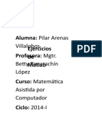 Alumna: Pilar Arenas Profesora: Mgtr. Ejercicios de Matlab: Villalobos Betty Rimarachín López Asistida Por Computador