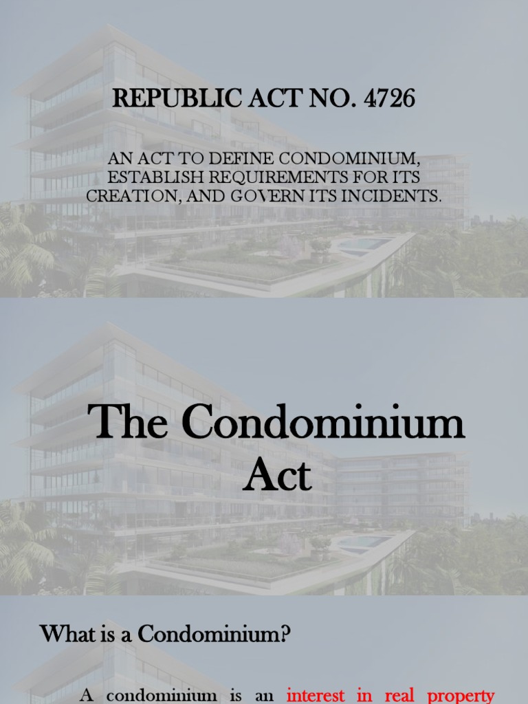 Republic Act No. 4726 An Act To Define Condominium, Establish Requirements For Its Creation