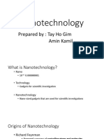 Nanotechnology: Prepared By: Tay Ho Gim Amin Kamil
