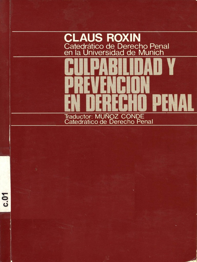 Roxin, Claus - Culpabilidad y Prevencion en Derecho Penal - 1981 PDF ...