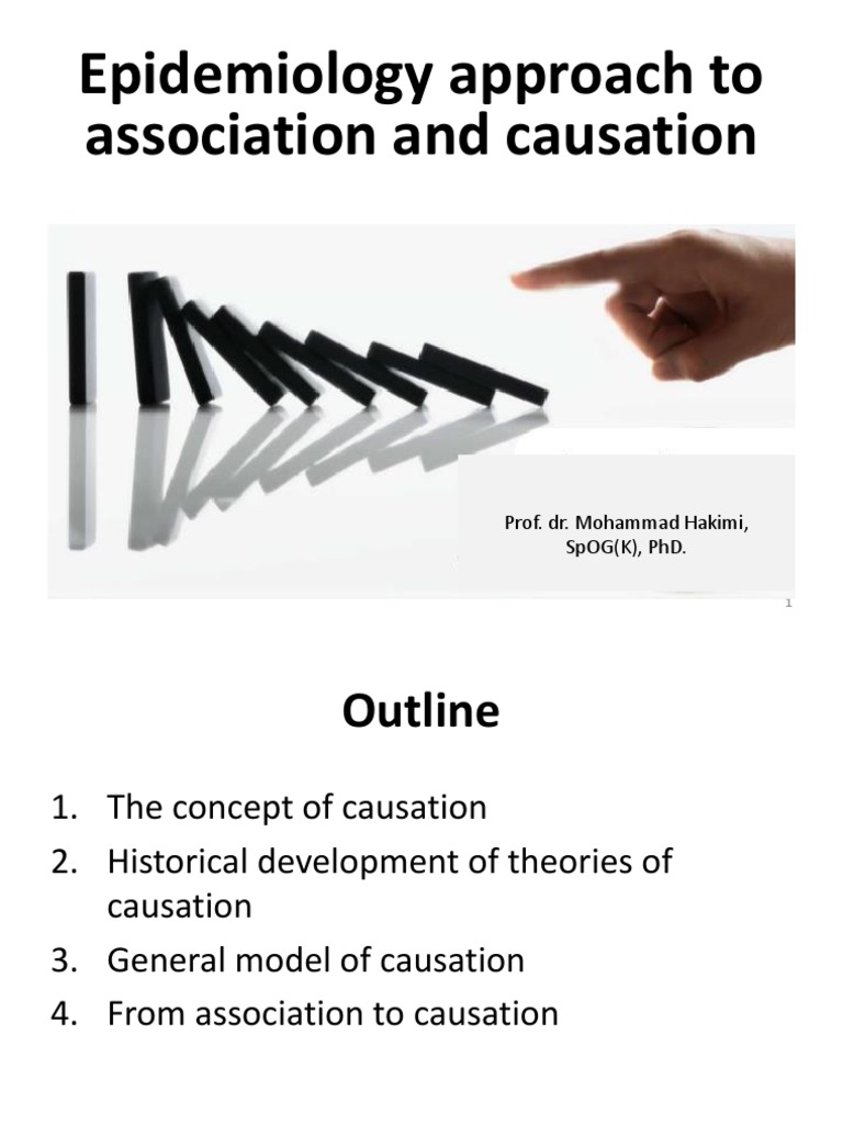 Epidemiology Approach to Association and Causation Causality Low