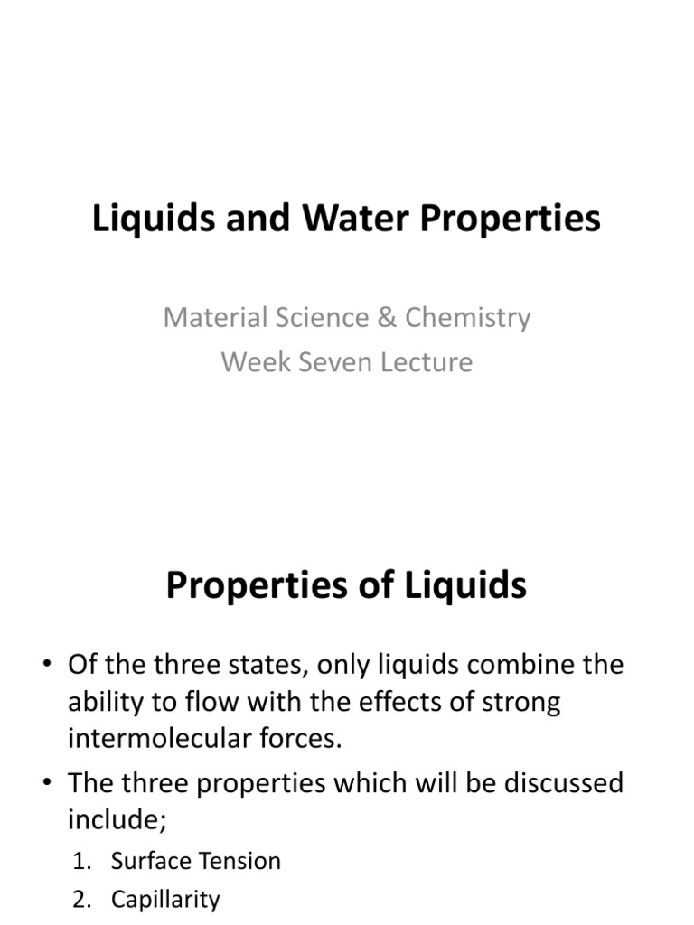 Liquids and Water Properties Material Science & Chemistry Week Seven