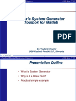 Xilinx's System Generator Toolbox For Matlab: Dr. Vladimir Poučki DSP Vladimir Poučki S.P., Slovenia