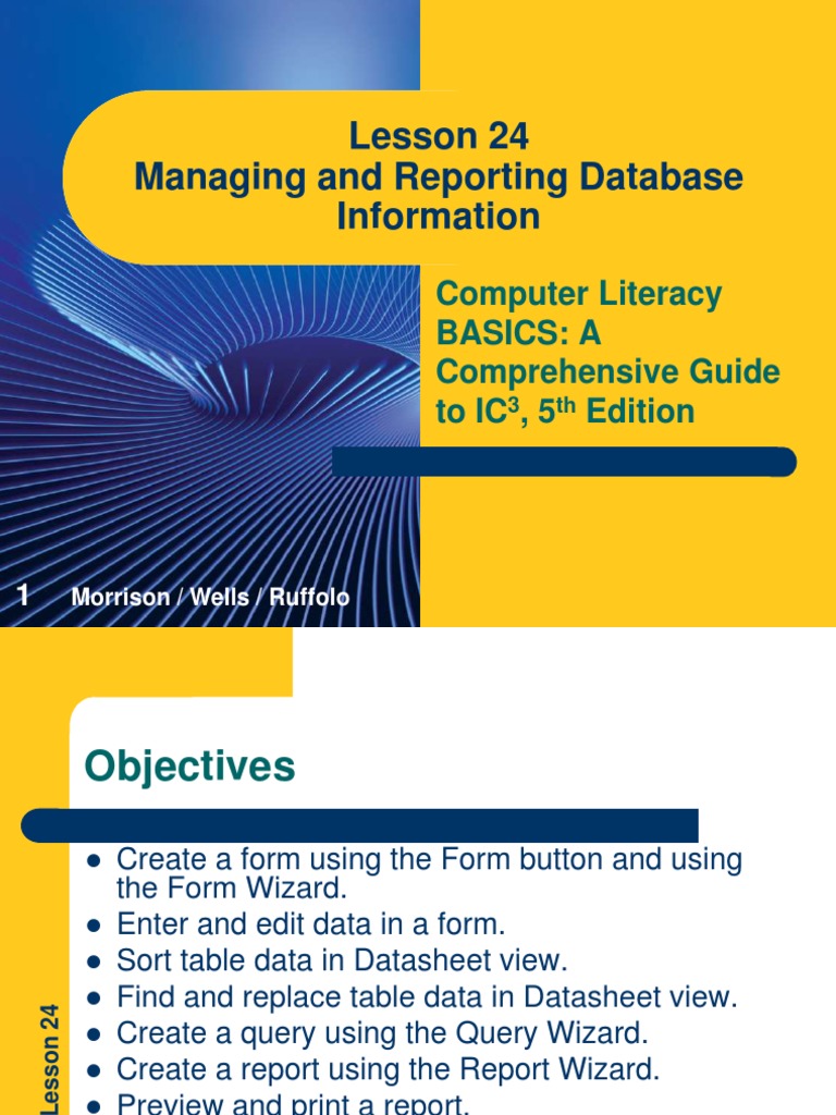 Lesson 24 Managing and Reporting Database Information: Computer ...