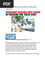 President Maithri Gets Tough by Rocking The Rock Star'
