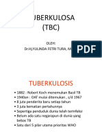 Tuberkulosa (TBC) : Oleh: DR - Hj.Yulinda Fetri Tura, M.Kes