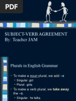 Subject-Verb Agreement By: Teacher JAM