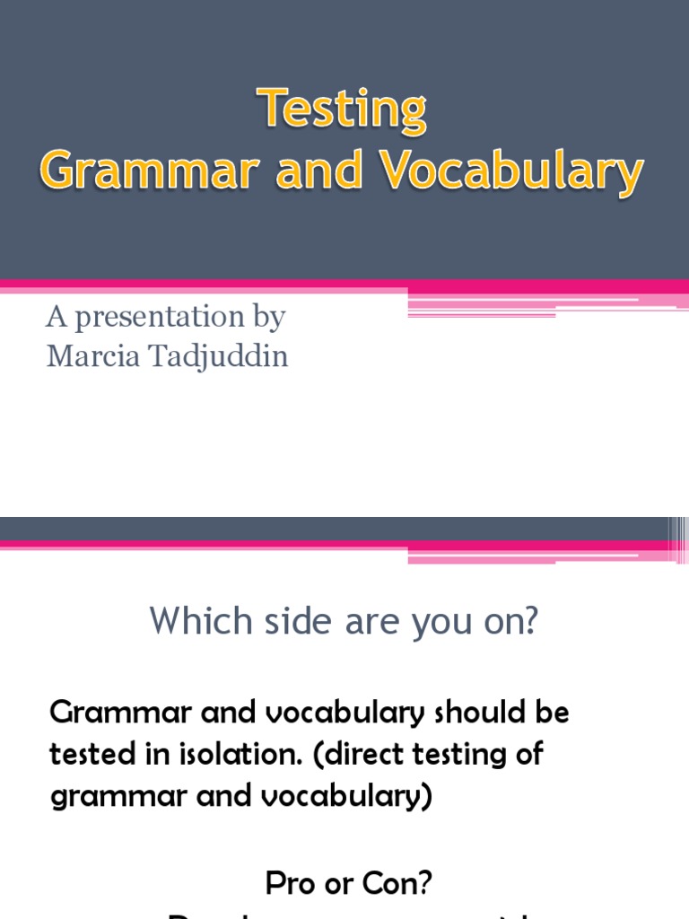 Testing Grammar and Vocabulary Multiple Choice Vocabulary
