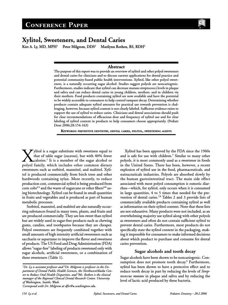 Xylitol, Sweeteners, and Dental Caries Kiet A. Ly, MD, MPH Peter Milgrom, DDS Marilynn Rothen