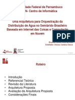 Uma Arquitetura para Orquestração Da Distribuição de Água No Semiárido Brasileiro Baseada em Internet Das Coisas e Computação em Nuvem (Apresentação)