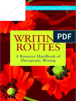 Gillie Bolton, Victoria Field & Kate Thompson Editors Writing Routes A Resource Handbook of Therapeutic Writing