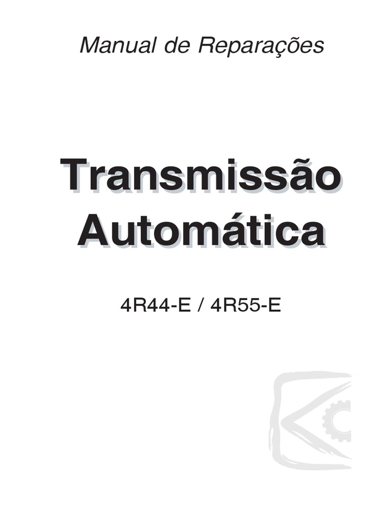 4r44-E - 4r55-E PDF | PDF | Transmissão (Mecânica) | Motores