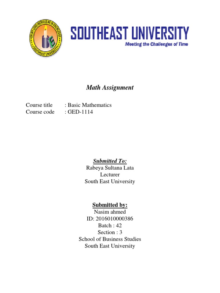 Math Assignment: Course Title: Basic Mathematics Course Code: GED-1114 ...
