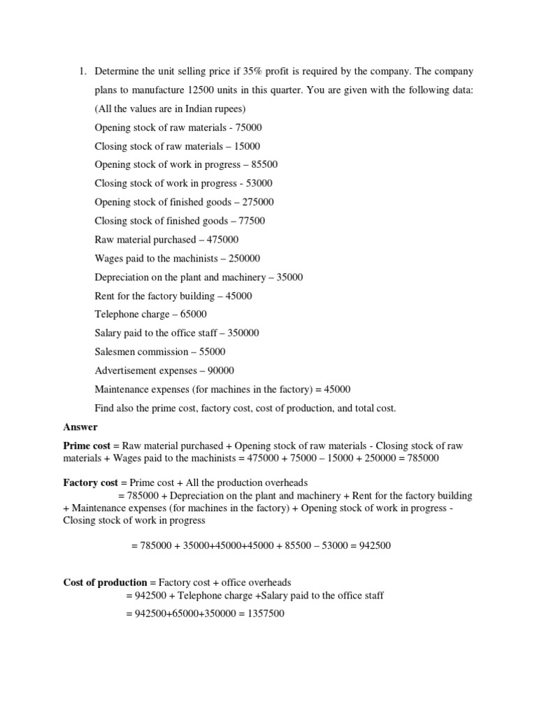 Answer Prime Cost Raw Material Purchased + Opening Stock of Raw
