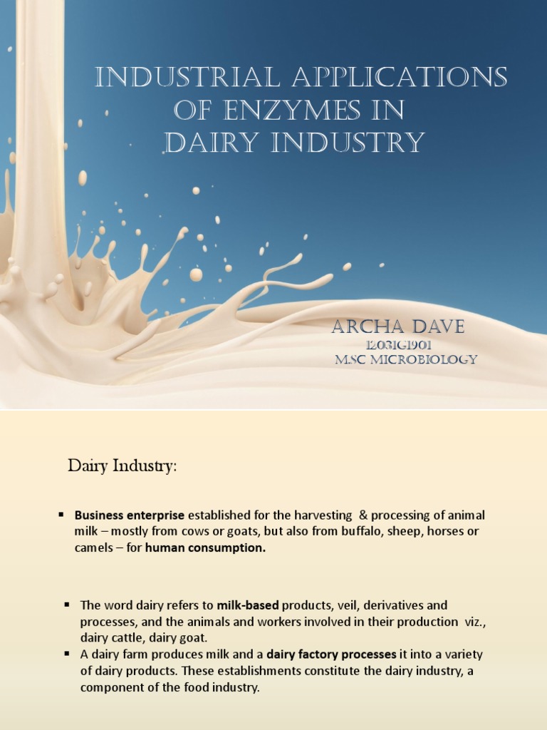 Industrial Applications of Enzymes in Dairy Industry: Archa Dave | PDF ...