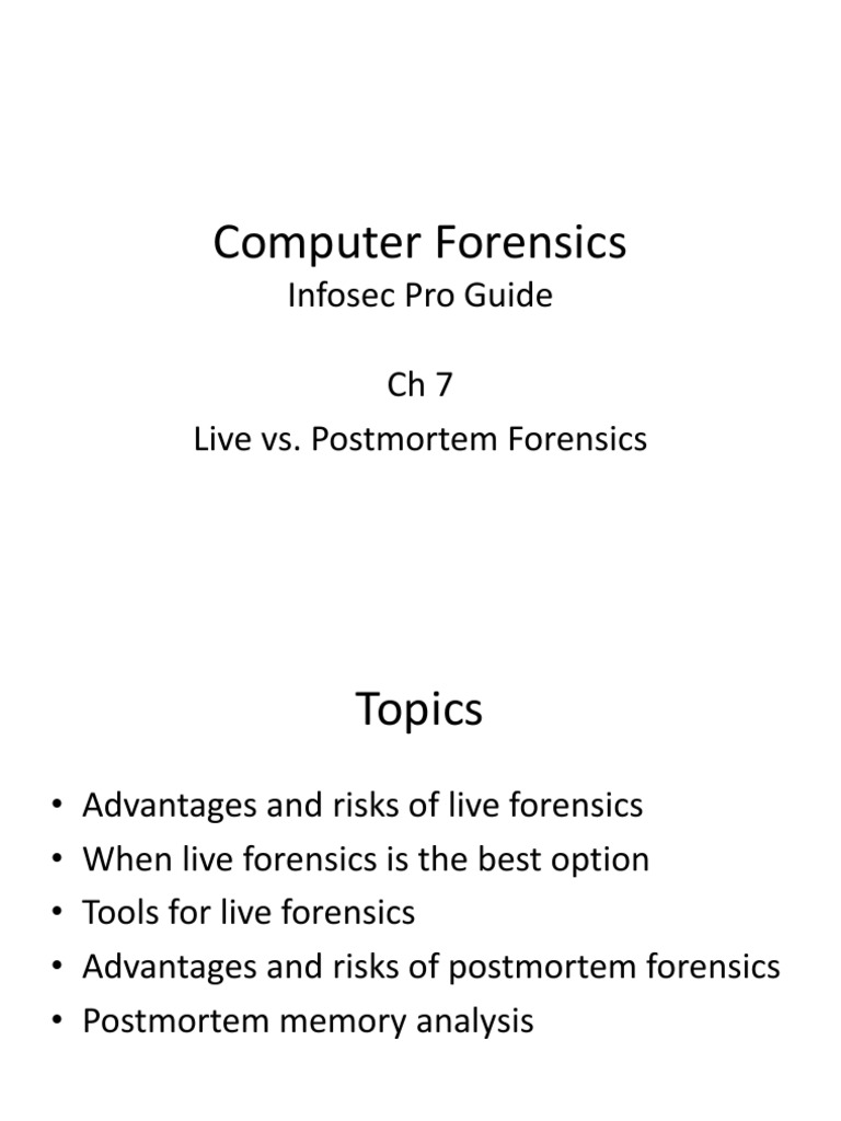 Computer Forensics Infosec Pro Guide Ch7 Live Vs Postmortem Forensics Computer Forensics System Software