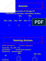 Amines: - Organic Compounds of Nitrogen N - Classified As Primary, Secondary, Tertiary