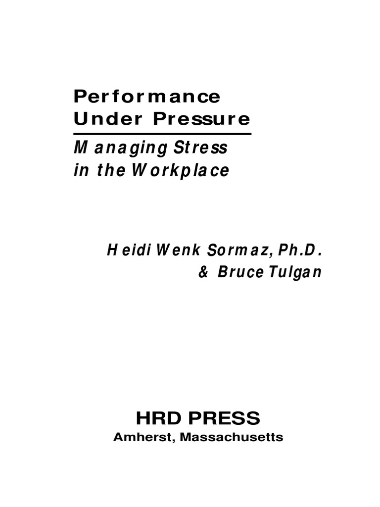 BOOK WORK STRESS-Performance Under Pressure Managing Stress in The ...