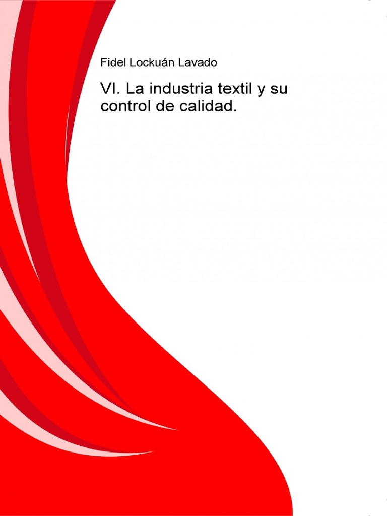 La Industria Textil y Su Control de Calidad Ennoblecimiento Textil ...