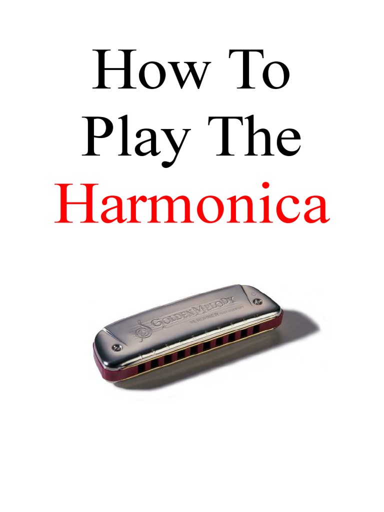 How To Play The Harmonica PDF PDF Harmonica Music Theory