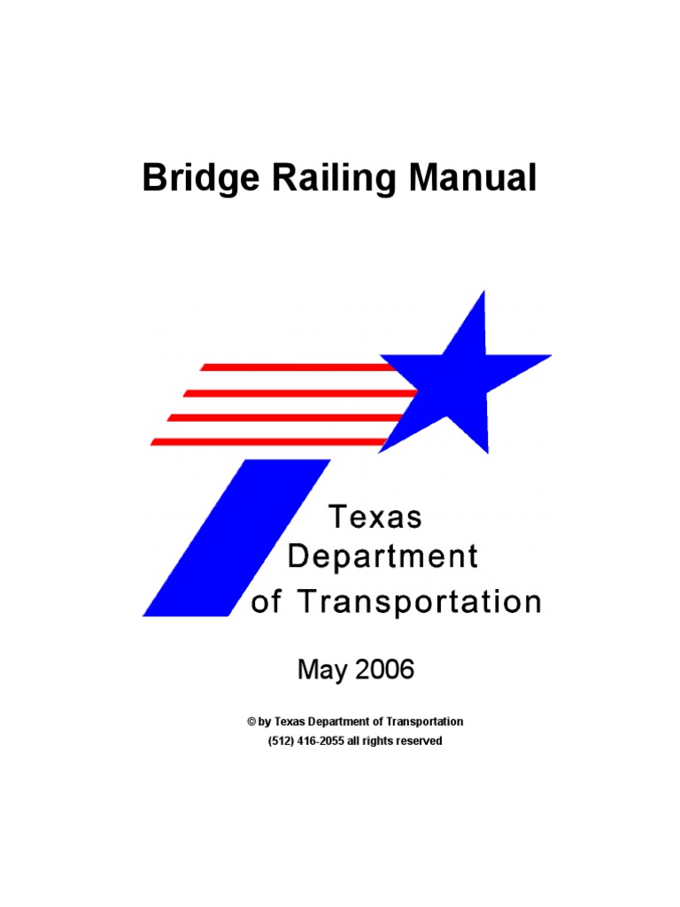 Bridge Railing Manual: © by Texas Department of Transportation (512 ...